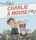 Go to record Charlie & Mouse