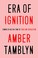 Go to record Era of ignition : coming of age in a time of rage and revo...