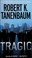 Go to record Tragic : a novel