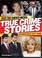 Go to record True crime stories : cases that shocked America