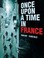 Go to record Once upon a time in France