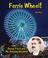 Go to record Ferris wheel! : George Ferris and his amazing invention