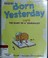 Go to record Born yesterday : the diary of a young journalist