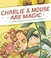 Go to record Charlie & Mouse are magic