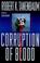 Go to record Corruption of blood : Butch Karp and Marlene Ciampi, book 7